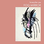 Braeyden Jae - Fog Mirror (LP)