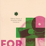 Anna Jo Beck - For Your Health: Making Sense of American Health Insurance
