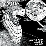 Somnia - How The Moon Shines On The Shit (LP)