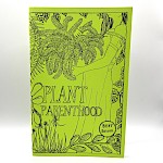 Heather Anacker, Krista Feld - Plant Parenthood