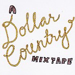 Various Artists, Dollar Country Podcast - A Dollar Country Mixtape (cassette)