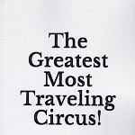 Jonas Cannon - The Greatest Most Traveling Circus! (Second Edition)