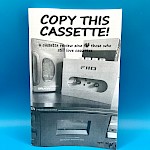 Various Artists, D. Blake Werts - Copy This Cassette! #3: A Cassette Review Zine for Those Who Still Love Cassettes