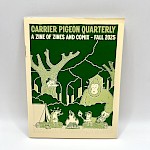 Joseph "Joe" Hohman - Carrier Pigeon Quarterly: A Zine of Zines and Comix (Fall)