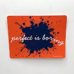 Hope Amico - Perfect is Boring Sticker