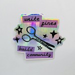 Dayna Moth - Write Zines Build Community Sticker